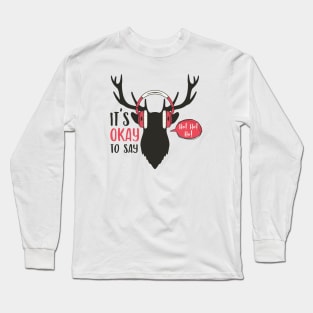 It's Okay To Say "Ho Ho Ho" Long Sleeve T-Shirt